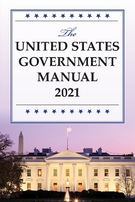 United States Government Manual 2021