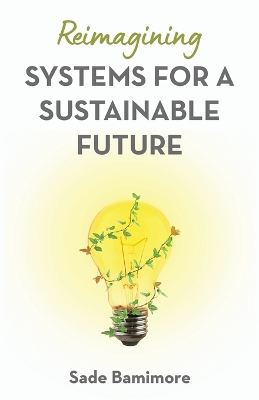 Reimagining Systems for a Sustainable Future