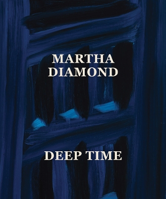 Martha Diamond: Deep Time
