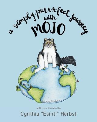 A Simply Pur-r-r-fect Journey with Mojo