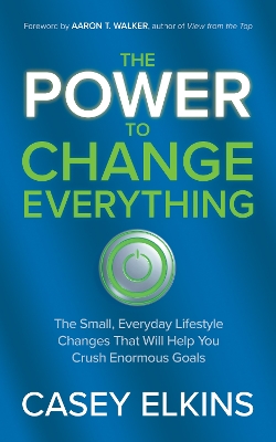The Power to Change Everything