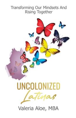 Uncolonized Latinas