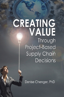 Creating Value Through Project-Based Supply Chain Decisions