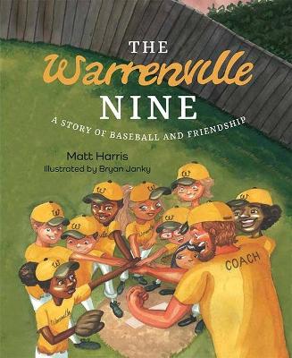 The Warrenville 9 a Story of Baseb