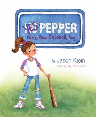 Yes Pepper: Girls Play Baseball, Too!