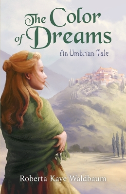 Color of Dreams: An Umbrian Tale