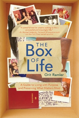 Box of Life: A Guide to Living with Purpose and Preserving What Matters Most