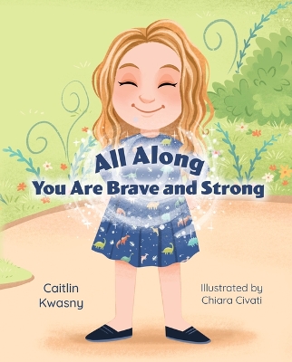 All Along: You Are Brave and Strong