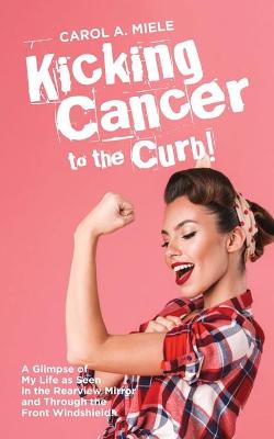 Kicking Cancer to the Curb!