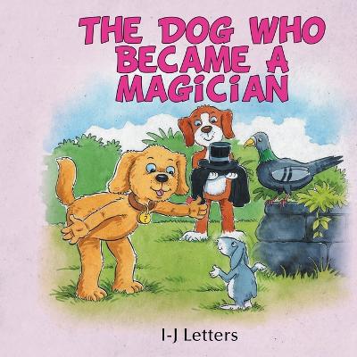 The Dog Who Became A Magician