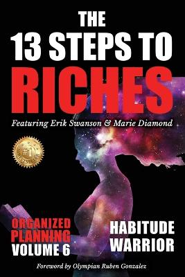 13 Steps to Riches - Habitude Warrior Volume 6