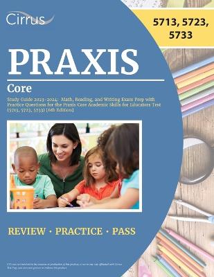 Praxis Core Study Guide 2023-2024