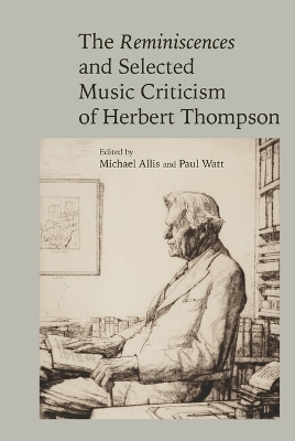 Reminiscences and Selected Criticism of Herbert Thompson