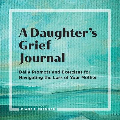 A Daughter's Grief Journal