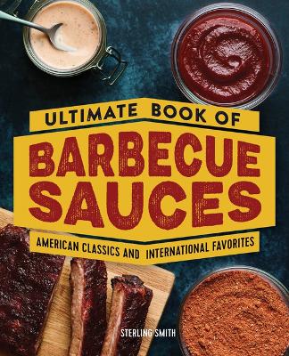 Ultimate Book of Barbecue Sauces