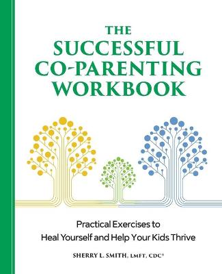 The Successful Co-Parenting Workbook