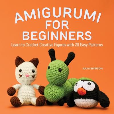 Amigurumi for Beginners