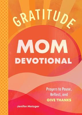 Gratitude - Mom Devotional
