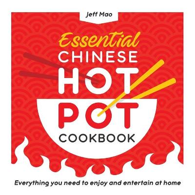 Essential Chinese Hot Pot Cookbook