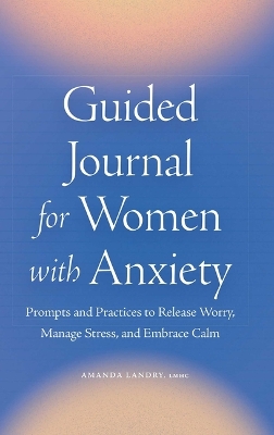 Guided Journal for Women with Anxiety