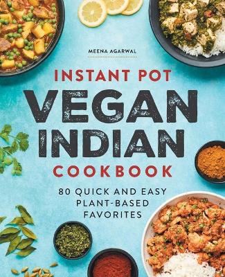 Instant Pot Vegan Indian Cookbook
