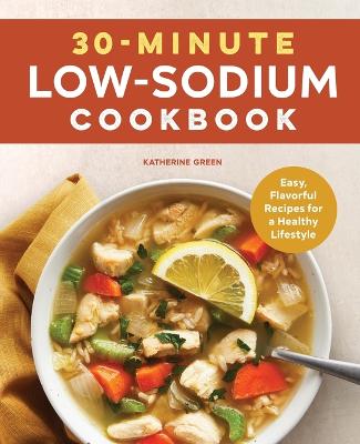 30-Minute Low-Sodium Cookbook