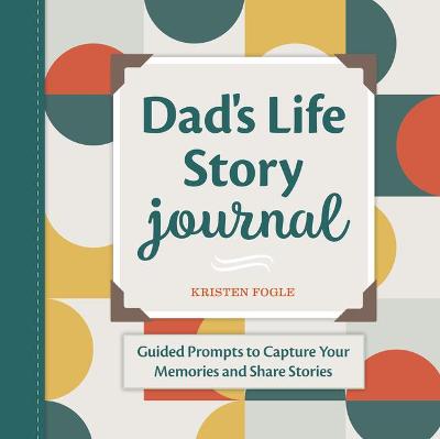 Dad's Life Story Journal
