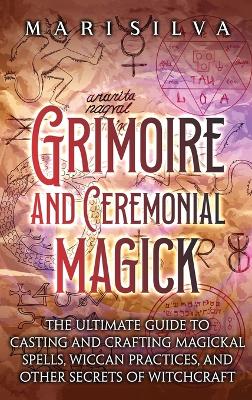 Grimoire and Ceremonial Magick