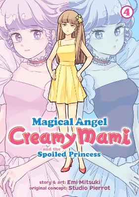 Magical Angel Creamy Mami and the Spoiled Princess Vol. 4