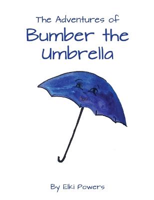 Adventures of Bumber the Umbrella