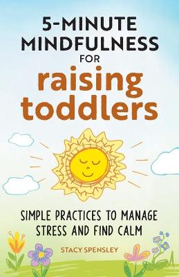 5-Minute Mindfulness for Raising Toddlers
