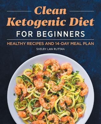 Clean Ketogenic Diet for Beginners