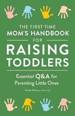 The First-Time Mom's Handbook for Raising Toddlers