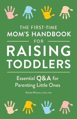 First-Time Mom's Handbook for Raising Toddlers