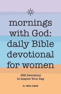Mornings with God: Daily Bible Devotional for Women