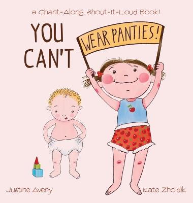 You Can't Wear Panties!