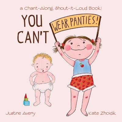 You Can't Wear Panties!