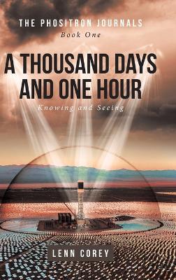 A Thousand Days and One Hour