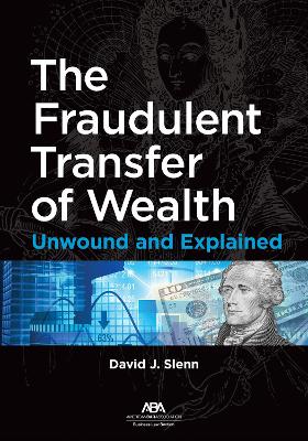 The Fraudulent Transfer of Wealth