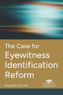 Case for Eyewitness Identification Reform