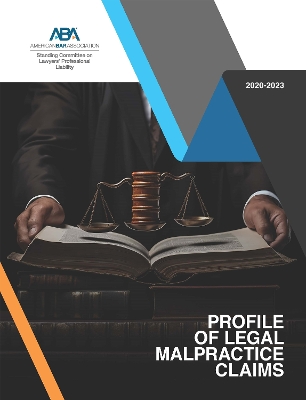 Profile of Legal Malpractice Claims 2020-2023