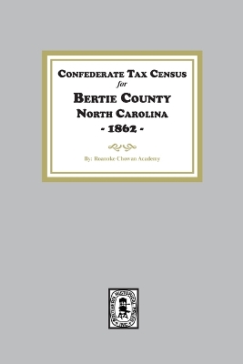 Confederate Tax Census for Bertie County, North Carolina, 1862