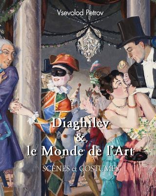 Diaghilev & le Monde de l'Art