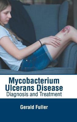 Mycobacterium Ulcerans Disease: Diagnosis and Treatment