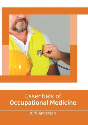 Essentials of Occupational Medicine