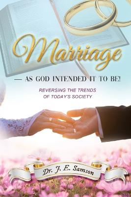 Marriage As God Intended It to Be!