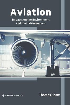 Aviation: Impacts on the Environment and Their Management