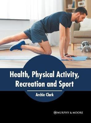 Health, Physical Activity, Recreation and Sport