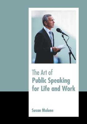 The Art of Public Speaking for Life and Work