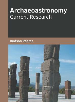 Archaeoastronomy: Current Research